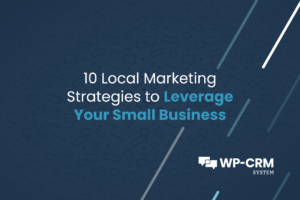 10 Local Marketing Strategies to Leverage Your Small Business@2x