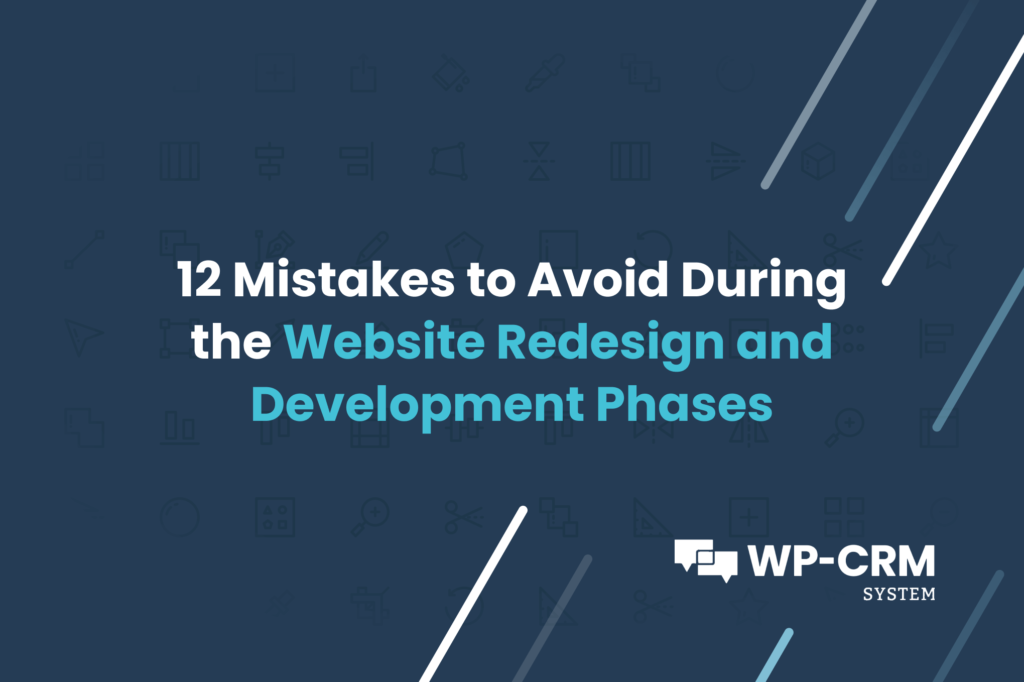 12 Mistakes to Avoid During the Website Redesign and Development Phases