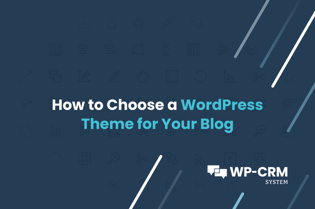 How to Choose a WordPress Theme for Your Blog
