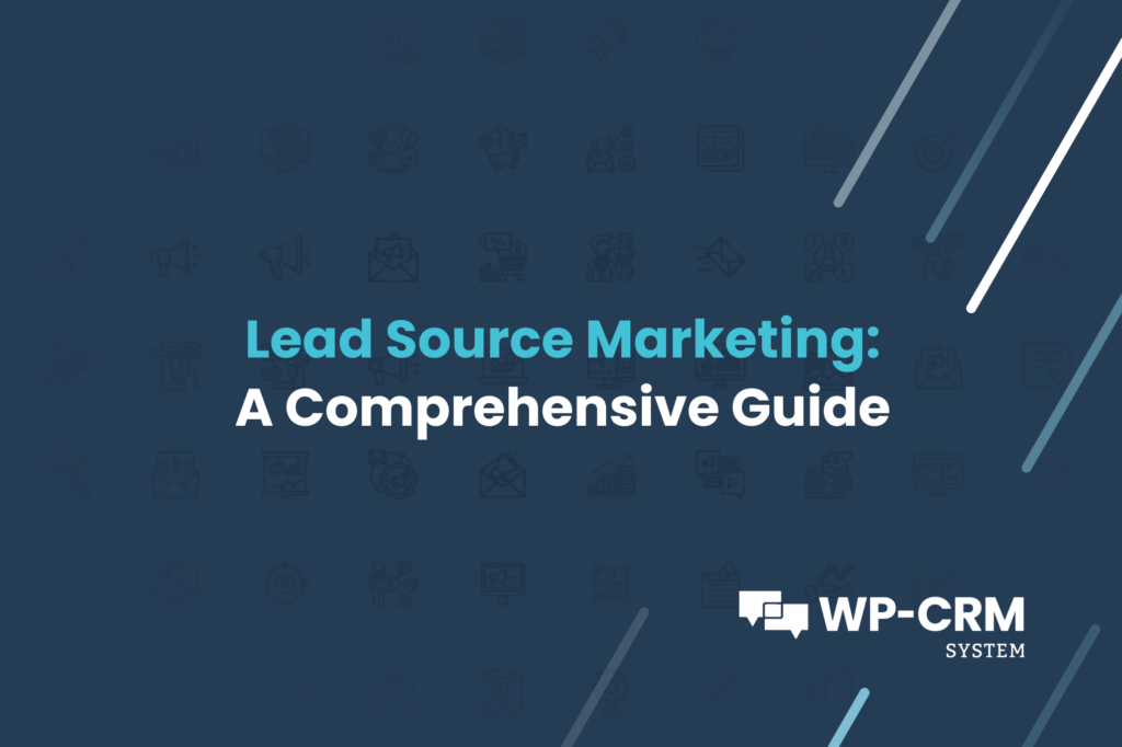 Lead Source Marketing: A Comprehensive Guide