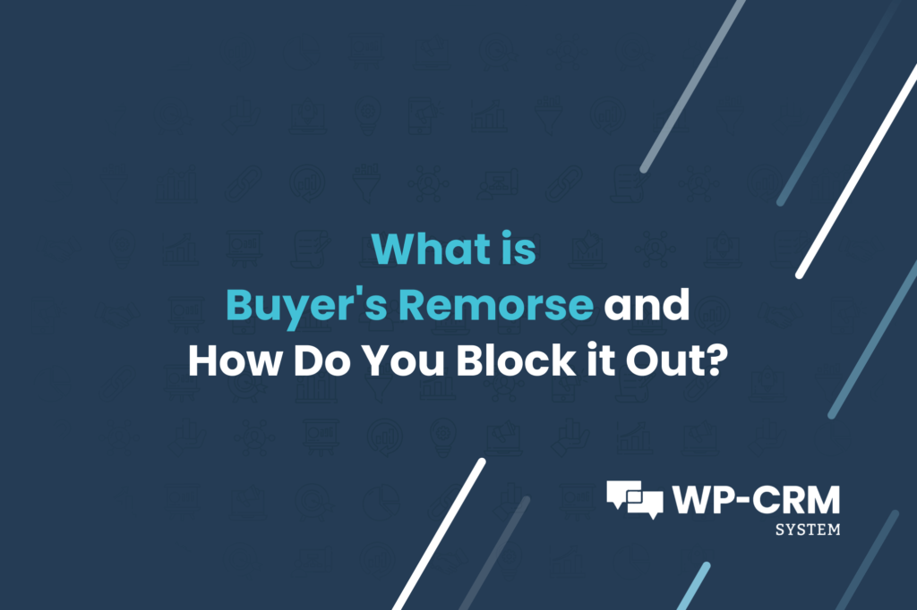 What Is Buyer's Remorse ans How Do You Block It Out?