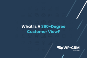What Is A 360-Degree Customer View