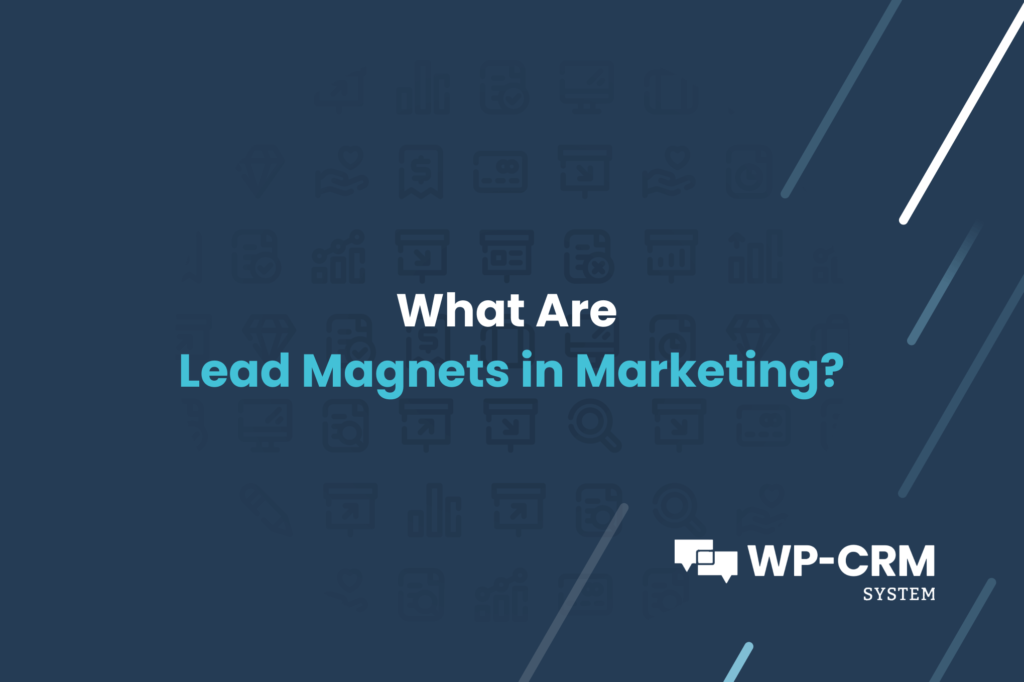 What Are Lead Magnets in Marketing