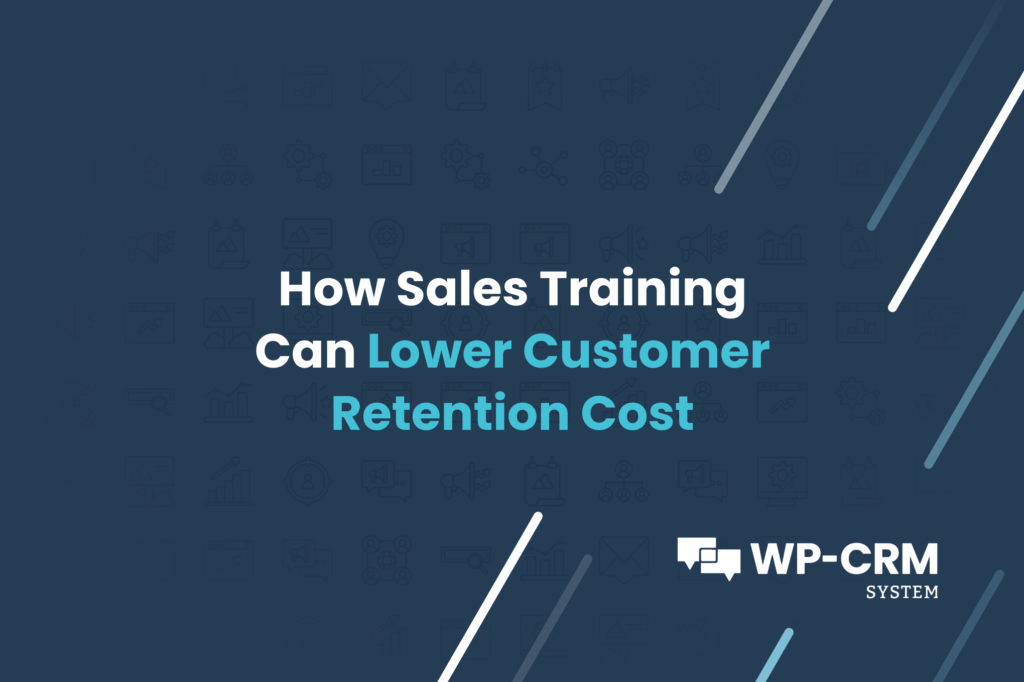 How Sales Training Can Lower Customer Retention Cost