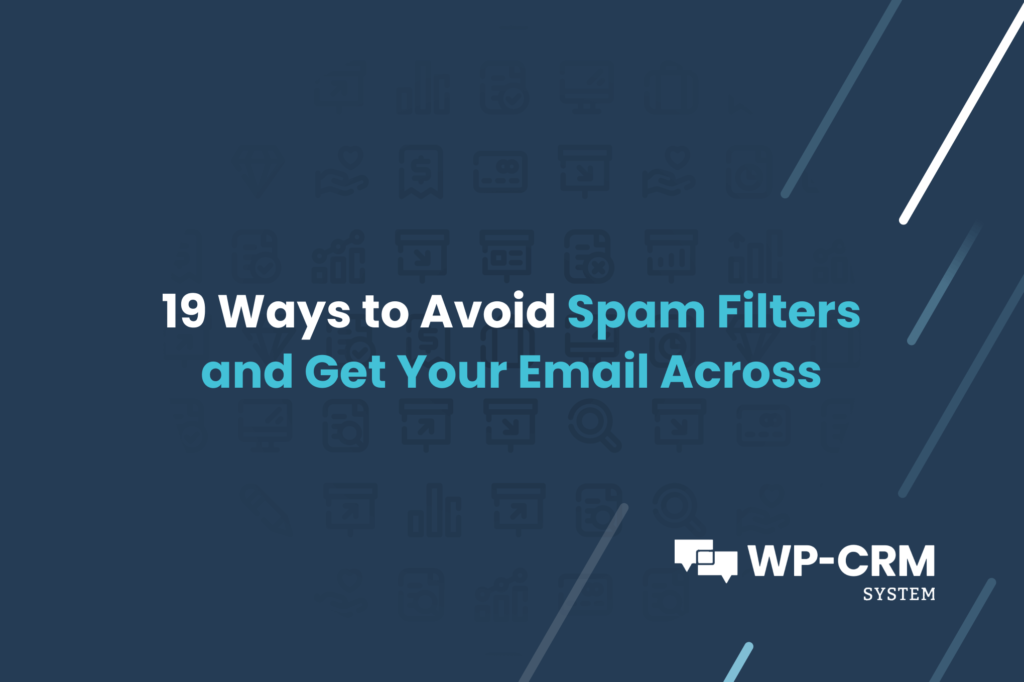 19 Ways to Avoid Spam Filters and Get Your Email Across