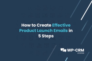 5 steps how to create effective product launch emails