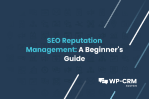 SEO Reputation Management_ A Beginner's Guide