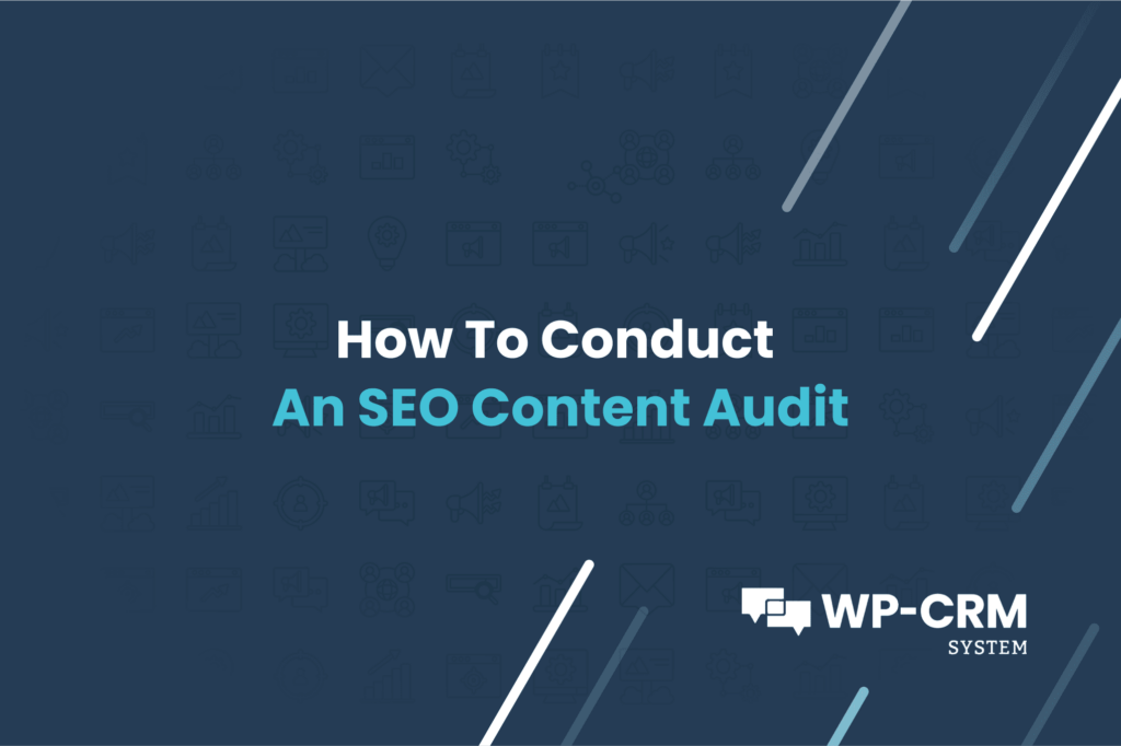 How To Conduct An SEO Content Audit