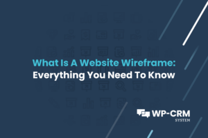 What Is A Website Wireframe_ Everything You Need To Know