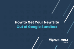 How to Get Your New Site Out of Google Sandbox