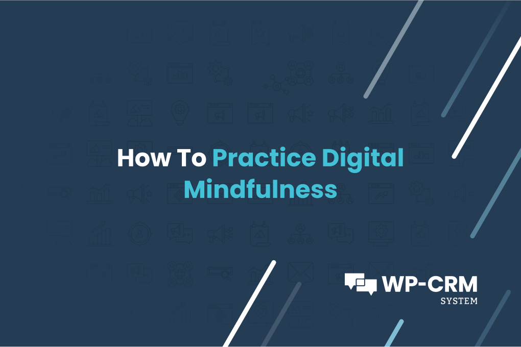 How To Practice Digital Mindfulness