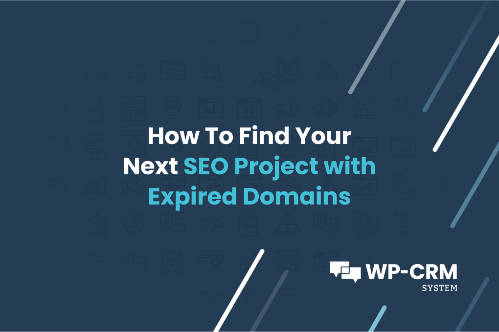 How To Find Your Next SEO Project with Expired Domains
